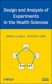 Design and Analysis of Experiments in the Health Sciences by Gerald Van Belle and Kathleen Kerr