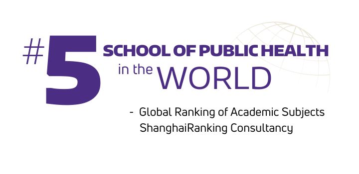 #5 School of Public Health in the World, ranked by ShanghaiRanking Consultancy