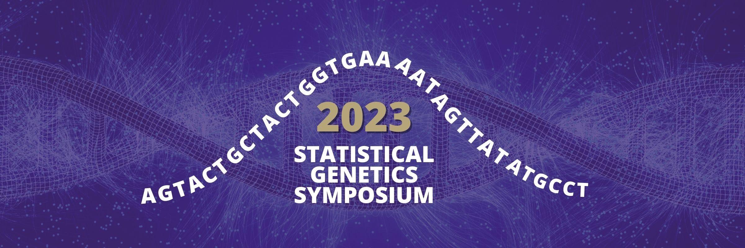 2023 Statistical Genetics Symposium