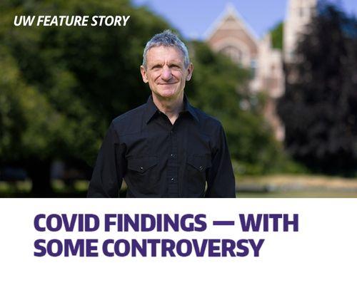 photo of man standing on campus, graphic reads: Covid findings - with some controversy 